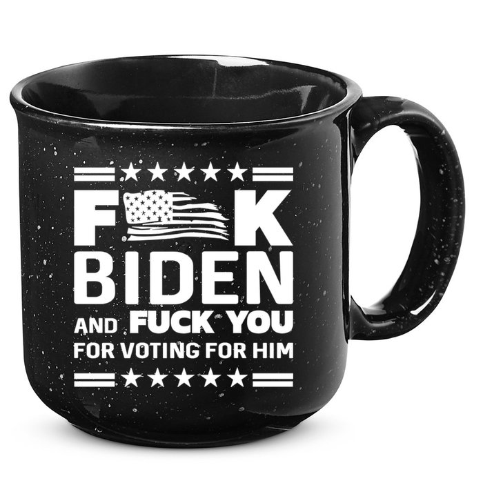 F*ucK Biden And F You For Voting For Him 15oz Campfire Ceramic Mug