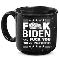 F*ucK Biden And F You For Voting For Him 15oz Campfire Ceramic Mug