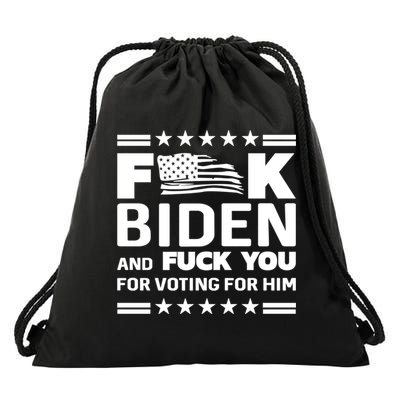 F*ucK Biden And F You For Voting For Him Drawstring Bag