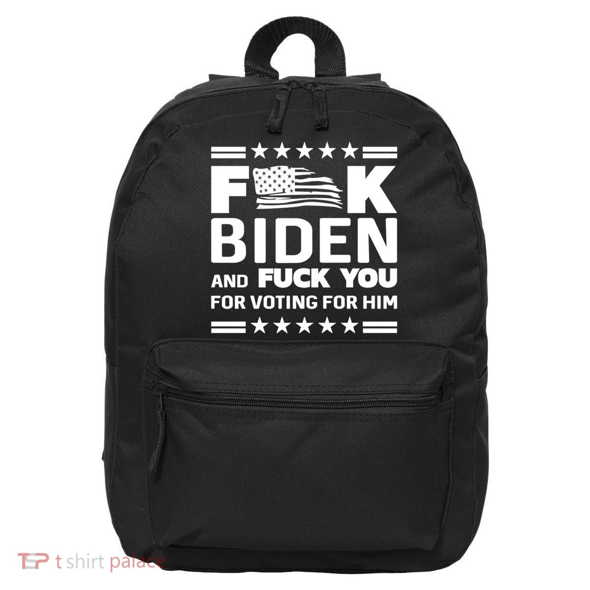 F*ucK Biden And F You For Voting For Him 16 in Basic Backpack