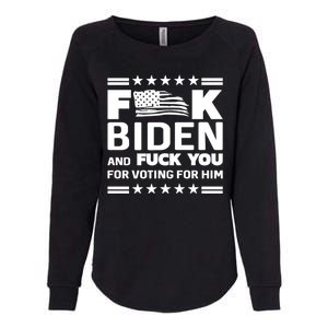 F*ucK Biden And F You For Voting For Him Womens California Wash Sweatshirt