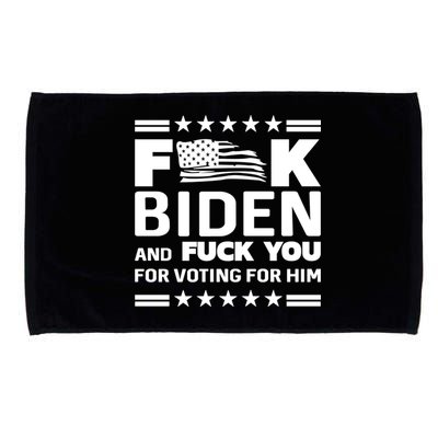 F*ucK Biden And F You For Voting For Him Microfiber Hand Towel