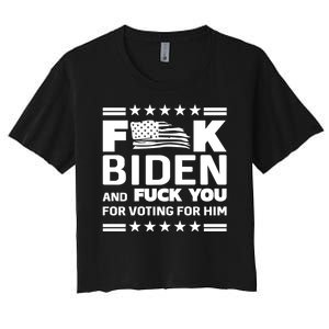 F*ucK Biden And F You For Voting For Him Women's Crop Top Tee