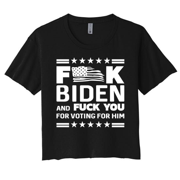 F*ucK Biden And F You For Voting For Him Women's Crop Top Tee