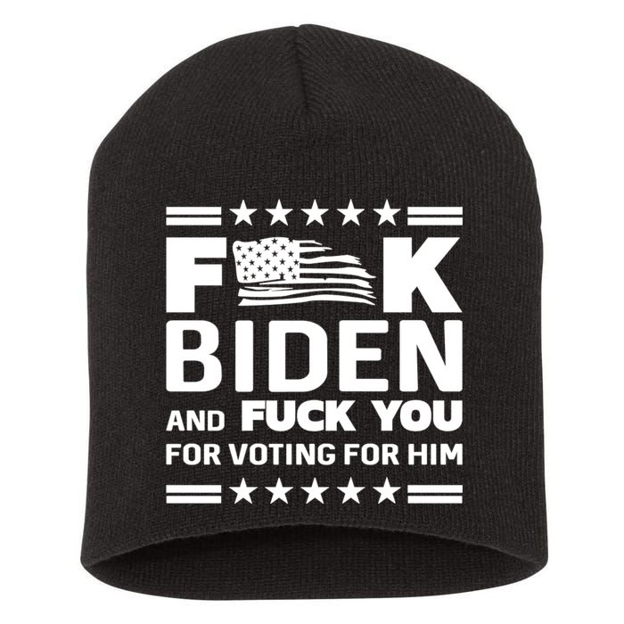 F*ucK Biden And F You For Voting For Him Short Acrylic Beanie