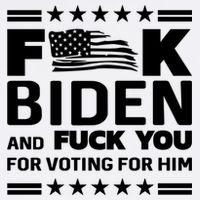 F*ucK Biden And F You For Voting For Him Garment-Dyed Sweatshirt