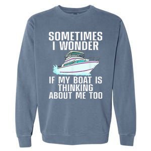 Funny Boat Art For Men Women Boating Watercraft Boat Owner Garment-Dyed Sweatshirt