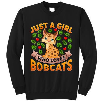 Funny Bobcat Animal Lover Just A Girl Who Loves Bobcats Sweatshirt