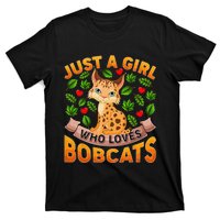 Funny Bobcat Animal Lover Just A Girl Who Loves Bobcats T-Shirt