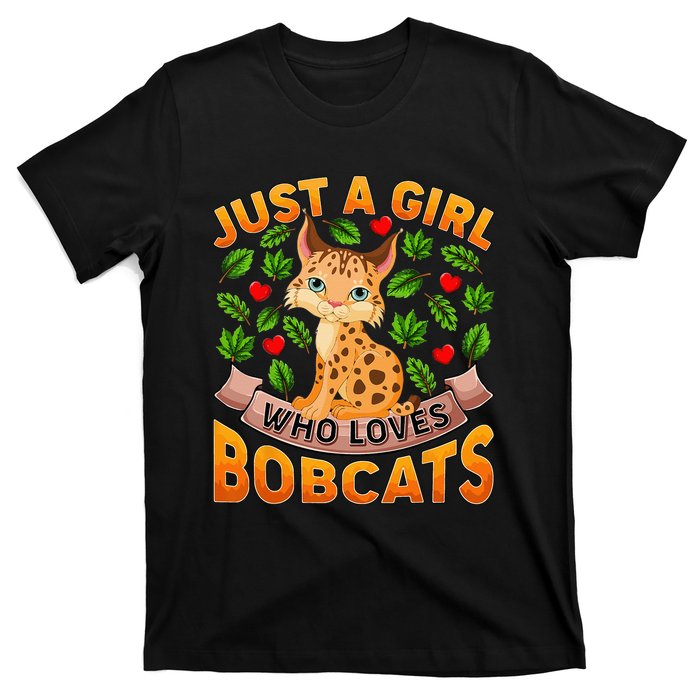 Funny Bobcat Animal Lover Just A Girl Who Loves Bobcats T-Shirt