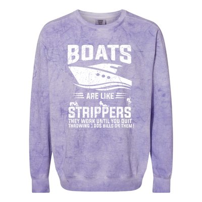 Funny Boats Are Like Strippers They Work Until You Quit Throwing Colorblast Crewneck Sweatshirt