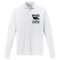 Funny Boats Are Like Strippers They Work Until You Quit Throwing Performance Long Sleeve Polo