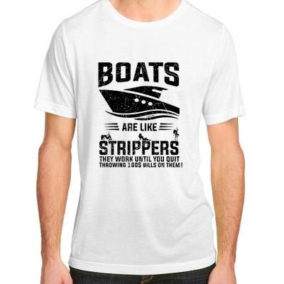 Funny Boats Are Like Strippers They Work Until You Quit Throwing Adult ChromaSoft Performance T-Shirt