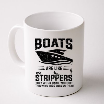 Funny Boats Are Like Strippers They Work Until You Quit Throwing Coffee Mug