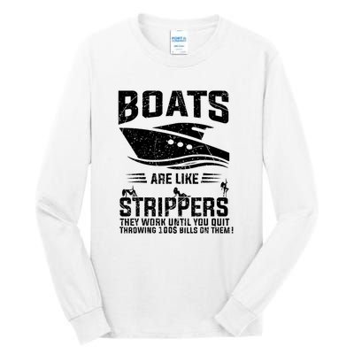 Funny Boats Are Like Strippers They Work Until You Quit Throwing Tall Long Sleeve T-Shirt