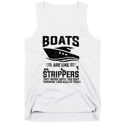 Funny Boats Are Like Strippers They Work Until You Quit Throwing Tank Top