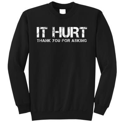 Funny Broken Arm Or Broken Leg Sweatshirt