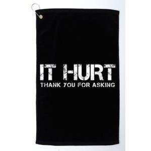 Funny Broken Arm Or Broken Leg Platinum Collection Golf Towel