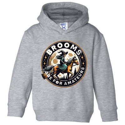 Funny Brooms Are For Amateurs Witch Riding Horse Halloween Vneck Toddler Hoodie