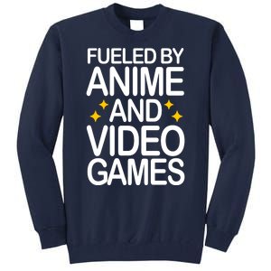 Fueled By Anime And Video Games Gaming Tall Sweatshirt