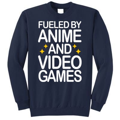 Fueled By Anime And Video Games Gaming Tall Sweatshirt