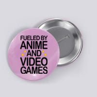 Fueled By Anime And Video Games Gaming Button