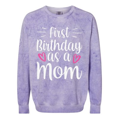 First Birthday As A Mom Mother Party Mommy Mama Mother's Day Colorblast Crewneck Sweatshirt