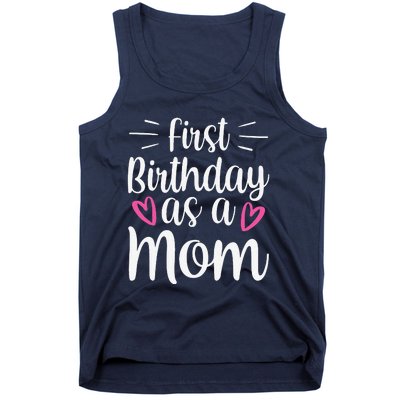 First Birthday As A Mom Mother Party Mommy Mama Mother's Day Tank Top