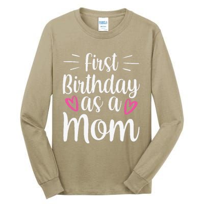 First Birthday As A Mom Mother Party Mommy Mama Mother's Day Tall Long Sleeve T-Shirt