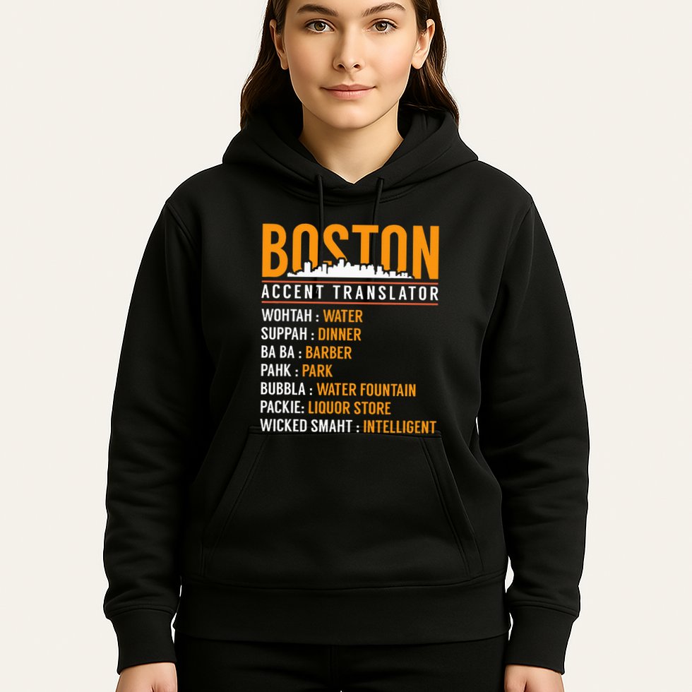Funny Boston Accent Translator Hoodie