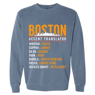 Funny Boston Accent Translator Garment-Dyed Sweatshirt