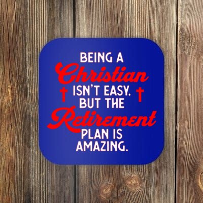 Funny Being A Christian Isn't Easy Retirement Plan Amazing Gift Coaster