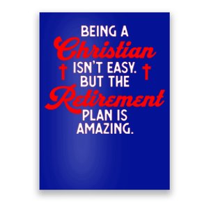 Funny Being A Christian Isn't Easy Retirement Plan Amazing Gift Poster