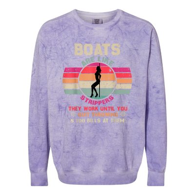 Funny Boats Are Like Strippers They Work Until You Quit Throwing Colorblast Crewneck Sweatshirt