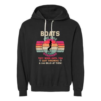 Funny Boats Are Like Strippers They Work Until You Quit Throwing Garment-Dyed Fleece Hoodie