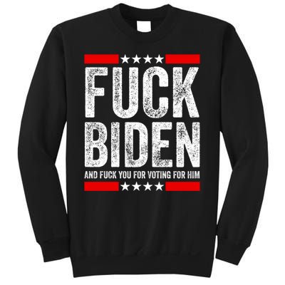 Fuck Biden And You For Voting For Him Political Gift Sweatshirt