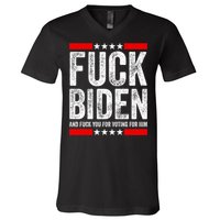 Fuck Biden And You For Voting For Him Political Gift V-Neck T-Shirt