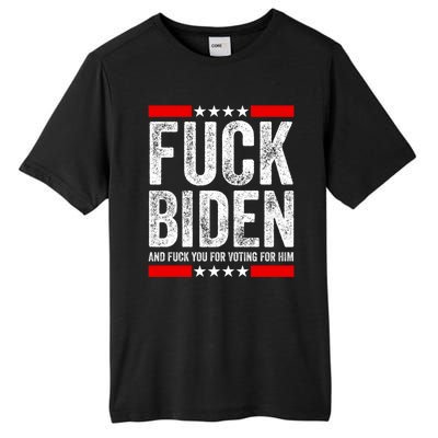 Fuck Biden And You For Voting For Him Political Gift Tall Fusion ChromaSoft Performance T-Shirt