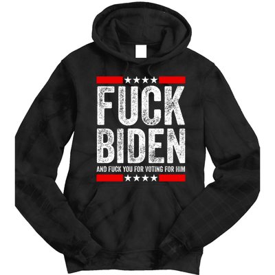 Fuck Biden And You For Voting For Him Political Gift Tie Dye Hoodie