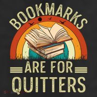 Funny Bookmarks Are For Quitters Nerdy Teacher Reading Meaningful Gift Cool Comfort Performance Bucket Hat