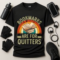Funny Bookmarks Are For Quitters Nerdy Teacher Reading Meaningful Gift Performance Shirt