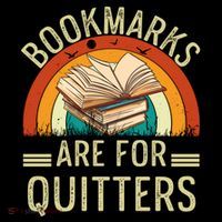 Funny Bookmarks Are For Quitters Nerdy Teacher Reading Meaningful Gift 7-Panel Snapback Hat