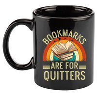 Funny Bookmarks Are For Quitters Nerdy Teacher Reading Meaningful Gift 11oz C Handle Ceramic Mug