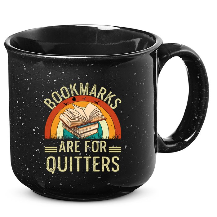 Funny Bookmarks Are For Quitters Nerdy Teacher Reading Meaningful Gift 15oz Campfire Ceramic Mug
