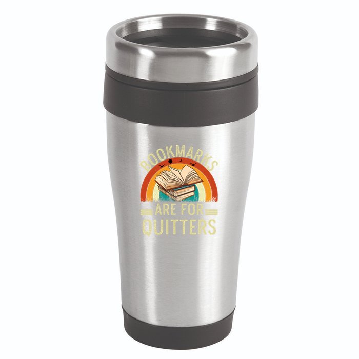 Funny Bookmarks Are For Quitters Nerdy Teacher Reading Meaningful Gift 16oz Travel Tumbler