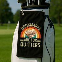 Funny Bookmarks Are For Quitters Nerdy Teacher Reading Meaningful Gift Golf Towel