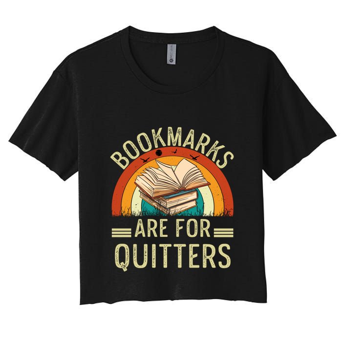 Funny Bookmarks Are For Quitters Nerdy Teacher Reading Meaningful Gift Crop Top