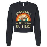 Funny Bookmarks Are For Quitters Nerdy Teacher Reading Meaningful Gift Cropped Pullover Crew