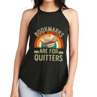 Funny Bookmarks Are For Quitters Nerdy Teacher Reading Meaningful Gift Women's Perfect Tri Rocker Tank