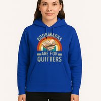 Funny Bookmarks Are For Quitters Nerdy Teacher Reading Meaningful Gift Hoodie